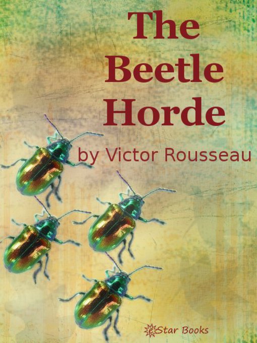 Title details for The Beetle Horde by Victor Rousseau - Available
